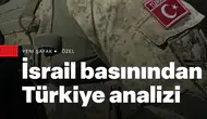 İsrail basınından Türkiye'nin savunma sanayisi ve Avrupa güvenliği analizi