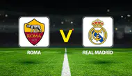 Roma - Real Madrid Maçı Ne Zaman Başlayacak ve Hangi Kanalda Yayınlanacak?