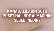 Kanadalıların Sütü Poşet Halinde Tercih Etmesinin Sebepleri Neler?