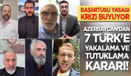 Azerbaycan’dan 7 Türk Vatandaşına Yönelik Tutuklama Kararı ve Kriz Büyüyor