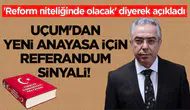 Mehmet Uçum'dan Yeni Anayasa ve Terörsüz Türkiye Açıklaması