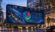 COP31 Başkanlığından İklim Finansmanı ve Dirençli Şehirler İçin Yeni Adımlar