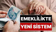 Emeklilik Sisteminde Maaş Hesaplama Değişiyor: Yeni Dönemle Kim Ne Kadar Emekli Maaşı Alacak?