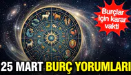 Günlük burç yorumları: Burçlar için hangi kararlar alınmalı?