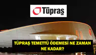 Tüpraş'ın Temettü Ödeme Takvimi: Tüpraş Temettü Ödemesi Ne Zaman Yapılacak?