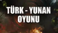Survivor'da Türkiye - Yunanistan oyununu kim kazandı?