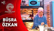 MasterChef Büşra Özkan kimdir? MasterChef Türkiye Büşra kaç yaşında, nereli ve mesleği nedir?
