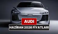 Haziran 2026 Audi fiyat listesi nedir? A3, A4, A5, A6, A7, A8 ve Q serisi modellerinin güncel fiyatları