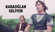 Karaoğlan Geliyor filmi ne zaman, nerede çekildi? Konusu nedir, oyuncuları kimler?