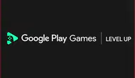 Google Play Games Level Up programı nedir ve ne gibi yenilikler sunuyor?