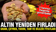 Altın fırladı : Gram, çeyrek, yarım ve tam altın ne kadar oldu?
