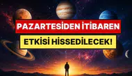 Pazartesiden itibaren hayatımızı etkileyecek : 5 büyük gezegen hareketi aynı güne denk geldi