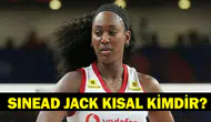 Sinead Jack Kısal Türk mü, aslen nereli, hangi takımda oynuyor?