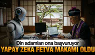Yapay zeka fetva makamı oldu : Din adamları ona başvuruyor