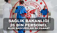 2026 Sağlık Bakanlığı yeni personel alımı başvuruları ne zaman? Şartlar nelerdir?