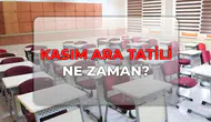 2026-2027 Eğitim öğretim yılı Kasım ara tatili ne zaman gerçekleşecek?