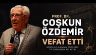 Prof. Dr. Coşkun Özdemir kimdir, kaç yaşında ve neden öldü? İşte hayatı ve kariyeri
