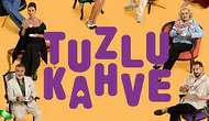 Tuzlu Kahve 4. bölüm Youtube'da neden yok? Son bölüm nereden izlenir?