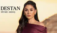 Sevdan Bir Ateş Destan kimdir, kim oynuyor? Sitare Akbaş kimdir?