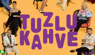 Tuzlu Kahve 3. bölüm neden YouTube'da yer almıyor ve nereden izlenebilir?