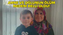 Kastamonu'da ölen anne ve 9 yaşındaki oğlunun otopsi raporu çıktı