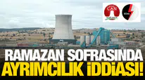 Ramazan sofrasında ayrımcılık iddiası