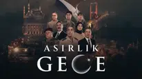 Asırlık Gece 8. bölüm ne zaman yayınlanacak ve toplam kaç bölüm olacak?