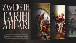 Stefan Zweig’ın kaleminden insanlığın kaderini değiştiren 10 tarihi an : Yıldızın parladığı anlar!