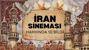 İran sineması hakkında 10 bilgi