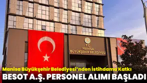 Manisa Büyükşehir Belediyesi, BESOT A.Ş. ile İstihdamı Artırmak İçin Personel Alımına Başladı mı?