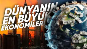 Dünyanın en büyük ekonomileri açıklandı : Türkiye kaçıncı sırada yer alıyor?