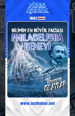 Philadelphia Deneyi: Bir gemi nasıl aniden yok oldu ve yüzlerce kilometre uzağa gitti?