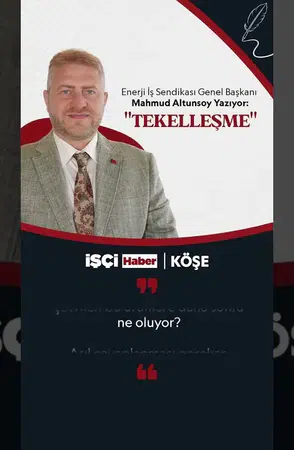 Enerji İş Sendikası Genel Başkanı Altunsoy'dan gıda güvenliği ve tekelleşme uyarısı