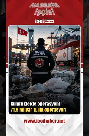 Gümrüklerde kaçakçılığa geçit yok : 71,9 milyar liralık dev operasyon