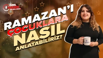 Ramazan’ı çocuklara nasıl anlatabiliriz? Uzmanından ailelere öneriler