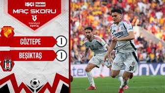 Göztepe ve Beşiktaş, 1-1 berabere kaldı!