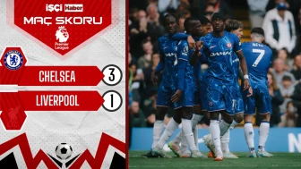 Chelsea, şampiyon Liverpool'u 3-1 mağlup etti