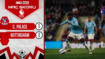 Crystal Palace ve Nottingham Forest yenişemedi!