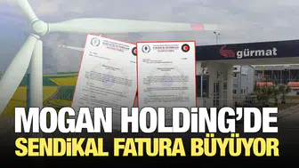 Mogan Holding’de sendikal fatura büyüyor