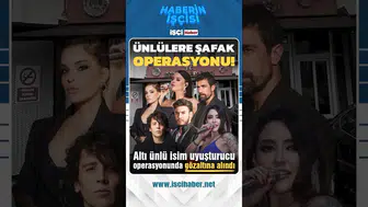 Ünlülere şafak operasyonu : 6 isim uyuşturucudan gözaltına alındı