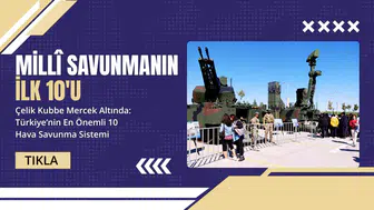 Milli savunmanın ilk 10'u : Türkiye'nin gökyüzündeki koruyucuları