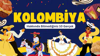 Kolombiya hakkında bilmediğiniz 10 gerçek