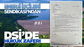 Enerji İşçileri Sendikası'ndan DSİ’de hukuk zaferi!