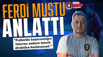 Ferdi Muştu anlattı : Futbolda başarısızlığın faturası sadece teknik direktöre kesilmemeli