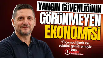 Yangın güvenliğinin görünmeyen ekonomisi : 'Ölçemediğimiz bir sektörü geliştiremeyiz'