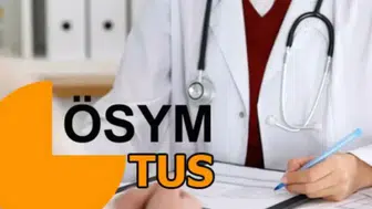 TUS sınavı ne zaman? TUS sınav yeri belli oldu mu, giriş belgesi nasıl alınır?