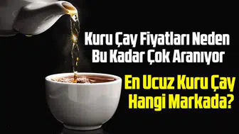 Kuru çay fiyatları bugün ne kadar, marketlerde hangi markalar ne kadara satılıyor?