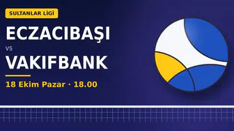 Eczacıbaşı Vakıfbank Maçı Hangi Kanalda, Ne Zaman ve Saat Kaçta Canlı İzlenebilir ?