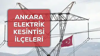 Ankara'da 28-29-30 Ekim Tarihlerinde Elektrik Kesintileri Ne Kadar Sürecek ?