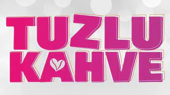 Tuzlu Kahve bu akşam var mı ve hangi günler yayınlanıyor ?